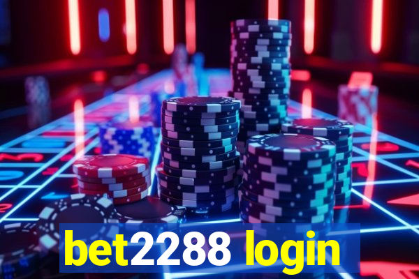bet2288 login